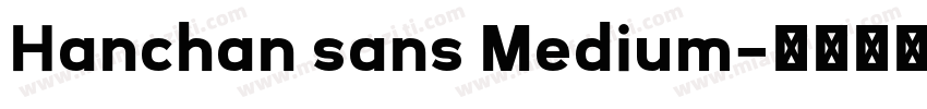 Hanchan sans Medium字体转换